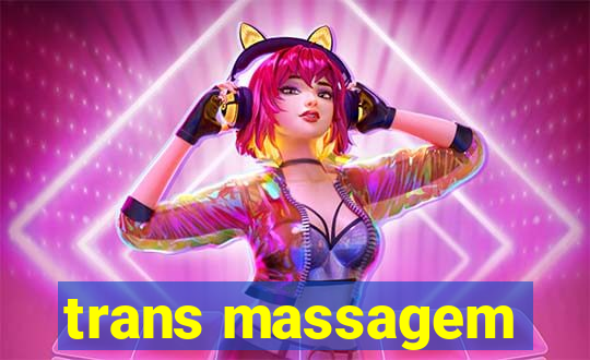 trans massagem